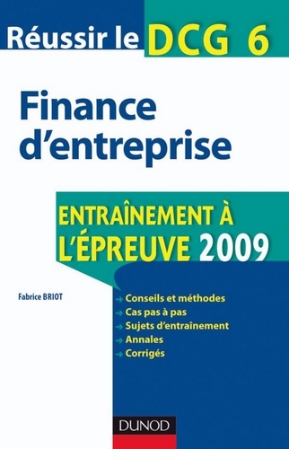 Fabrice Briot - Réussir le DCG 6 - Finance d'entreprise.