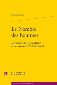 Fabrice Cahen - Le Nombre des hommes - La mesure de la population et ses enjeux (XVIe-XXIe siècle).