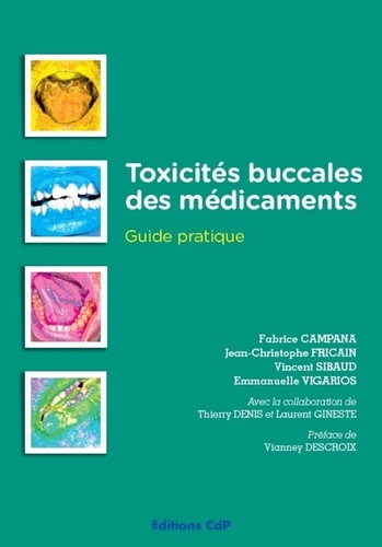 Fabrice Campana et Jean-Christophe Fricain - Toxicités buccales et effets indésirables des médicaments.