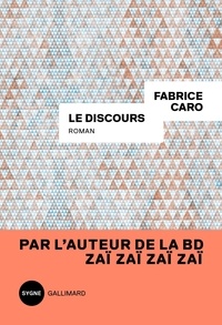 Téléchargements ebook pour Android Store Le discours par Fabrice Caro (Litterature Francaise) 9782072818523 RTF iBook PDB