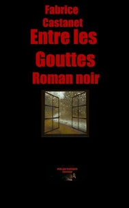 Entre les gouttes