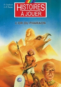 Fabrice Cayla et Jean-Pierre Pécau - Les livres à remonter le temps Tome 4 : L'or du Pharaon.