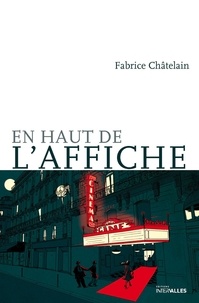 Fabrice Châtelain - En haut de l'affiche.
