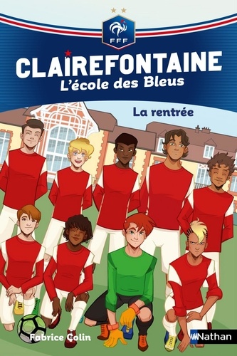 Clairefontaine - L'école des Bleus Tome 1 La rentrée