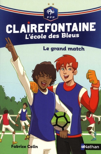 Clairefontaine - L'école des Bleus Tome 3 Le grand match