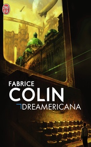 Fabrice Colin - Dreamericana.
