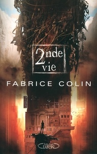 Fabrice Colin - La dernière guerre - Tome 2 - Seconde vie.