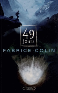 Fabrice Colin - La dernière guerre Tome : 49 jours.