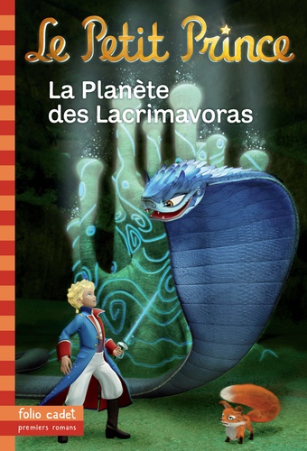 Le Petit Prince Tome 17 La planète des Lacrimavoras