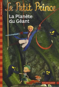 Fabrice Colin - Le Petit Prince Tome 9 : La Planète du Géant.