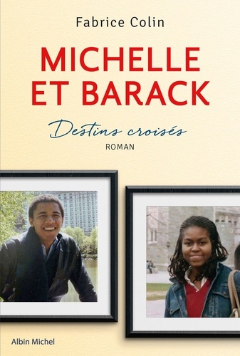 Michelle et Barack. Destins croisés