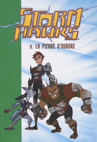 Fabrice Colin - Storm hawks Tome 2 : La pierre d'aurore.