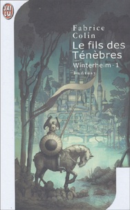 Fabrice Colin - Winterheim Tome 1 : Le fils des ténèbres.