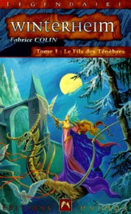 Fabrice Colin - Winterheim Tome 1 : Le fils des ténèbres.