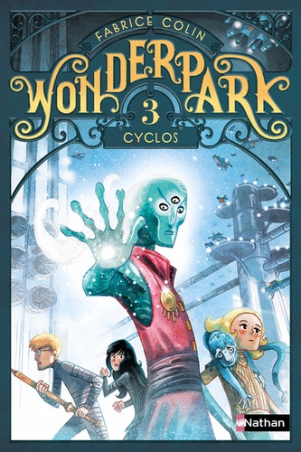 Fabrice Colin - Wonderpark Tome 3 : Cyclos.