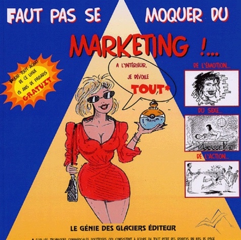 Fabrice Cornevin et Olivier Perrier - Faut pas se moquer du Marketing !....