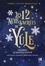 Les 12 nuits sacrées de Yule. Célébrez le solstice d'hiver, croyances, divinités, traditions et rituels
