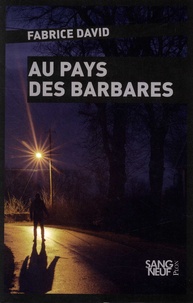 Fabrice David - Au pays des barbares.