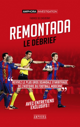 Fabrice de Cheverny - Remontada, le débrief - Retour sur le plus gros scandale d'arbitrage de l'histoire du football moderne.