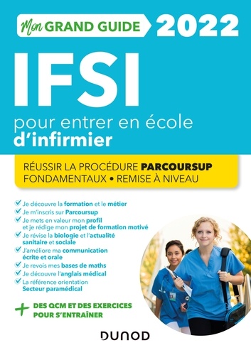 Fabrice de Donno et Corinne Pelletier - Mon grand guide IFSI 2022 pour entrer en école d'infirmier - Réussir la procédure Parcoursup + Fondamentaux + Remise à niveau.