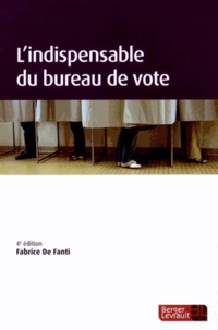 Fabrice De Fanti - L'indispensable du bureau de vote.