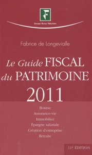 Fabrice de Longevialle - Le Guide Fiscal du Patrimoine 2011.