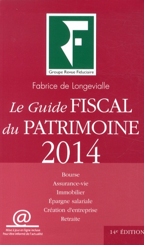Fabrice de Longevialle - Le Guide fiscal du patrimoine 2014.