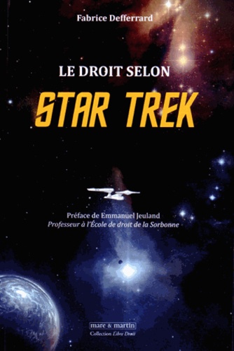 Fabrice Defferrard - Le droit selon Star Trek.