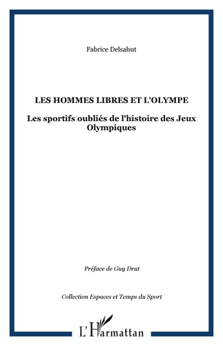 Fabrice Delsahut - Les hommes libres et l'Olympe.