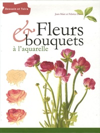 Fabrice Denis et Jean-Marc Denis - Fleurs & bouquets à l'aquarelle.