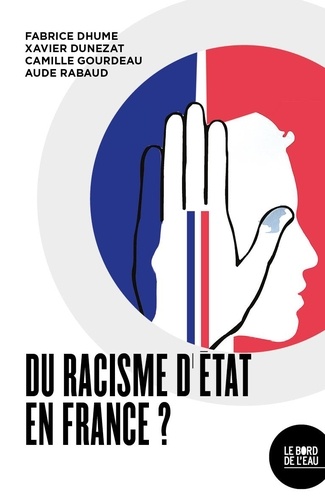 Du racisme d’Etat en France ?