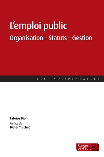 Fabrice Dion - L'emploi public - Organisation - Statuts - Gestion.