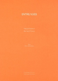 Fabrice Dubreuil et Bernard Plossu - Entre/vues.