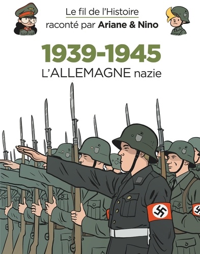 Fabrice Erre et Sylvain Savoia - Le fil de l'histoire raconté par Ariane & Nino  : 1939-1945 - Tome 1,  L'Allemagne nazie.