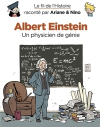 Fabrice Erre et Sylvain Savoia - Le fil de l'Histoire raconté par Ariane & Nino - Albert Einstein.