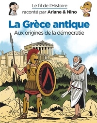 Fabrice Erre et Sylvain Savoia - Le fil de l'histoire raconté par Ariane & Nino  : La Grèce antique.