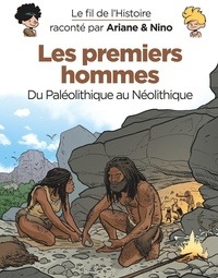 Fabrice Erre et Sylvain Savoia - Le fil de l'histoire raconté par Ariane & Nino  : Les premiers hommes.