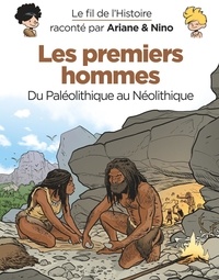 Fabrice Erre et Sylvain Savoia - Le fil de l'Histoire raconté par Ariane & Nino - Les premiers hommes.