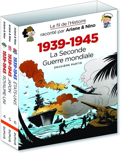 Le fil de l'histoire raconté par Ariane & Nino Tomes 4, 5, 6 1939-1945 - La Seconde Guerre mondiale Deuxième partie. Le Japon dans la guerre jusqu'au bout ; Le Royaume-Uni, dernier rempart de l'Europe ; Les Etats-Unis débarquent