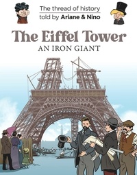 Fabrice Erre et Sylvain Savoia - The thread of history told by Ariane & Nino  : The Eiffel Tower.