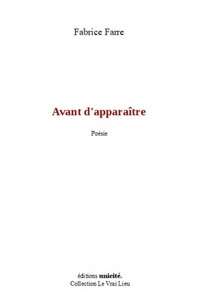 Fabrice Farre - Avant d'apparaître.