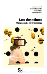 Fabrice Fernandez et Samuel Lézé - Les émotions - Une approche de la vie sociale.