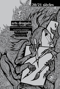 Fabrice Flahutez et Miguel Egaña - Arts drogués - Expériences psychotropiques et création artistique.