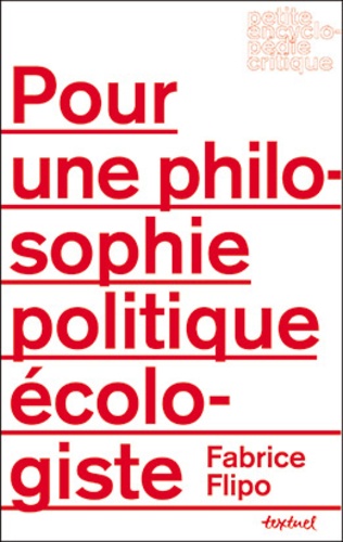Fabrice Flipo - Pour une philosophie politique écologiste.