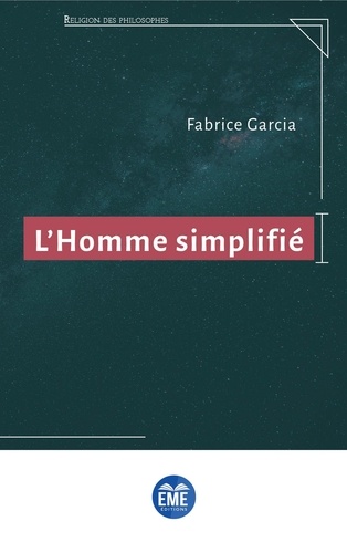 Fabrice Garcia - L'homme simplifié.