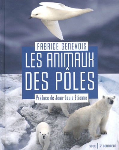 Fabrice Genevois - Les animaux des pôles.
