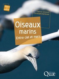 Fabrice Genevois et Christophe Barbraud - Oiseaux marins - Entre ciels et mers.
