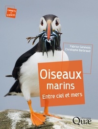 Fabrice Genevois et Christophe Barbraud - Oiseaux marins - Entre ciel et mers.