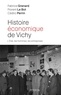 Fabrice Grenard et Florent Le Bot - Histoire économique de Vichy - L'Etat, les hommes, les entreprises.