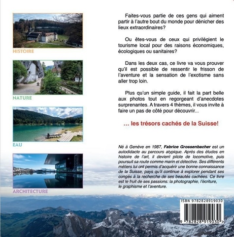 Trésors cachés de la Suisse. 40 lieux fabuleux méconnus